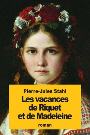 Les vacances de Riquet et de Madeleine