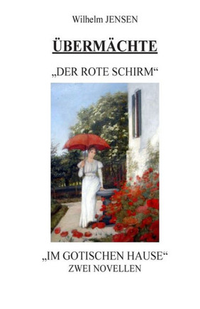 ebermechte: Der rote Schirm/Im gotischen Hause