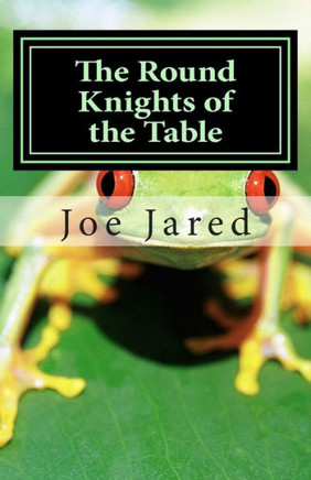 The Round Knights of the Table: Poems of Sense and Nonsense for Children Aged Nine to Ninety