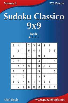 Sudoku Classico 9x9 - Facile - Volume 2 - 276 Puzzle