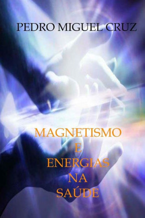 Magnetismo e Energias na Saide