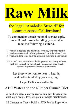 Raw Milk: the legal ""Anabolic Steroid"" for common-sense Californians!