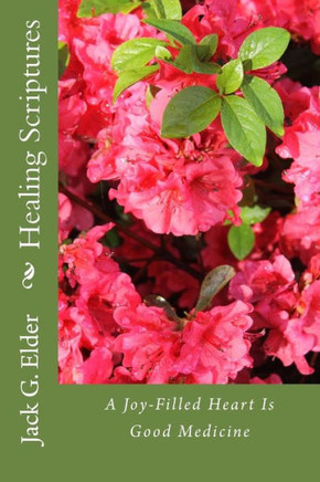 Healing Scriptures: A Joy-Filled Heart Is Good Medicine