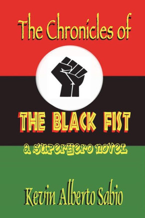 The Chronicles of The Black Fist
