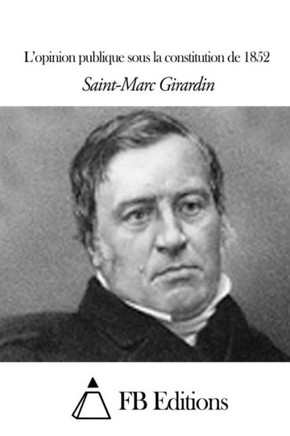 L'opinion publique sous la constitution de 1852