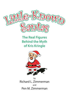 Little-Known Santas: The real figures behind the myth of Kris Kringle
