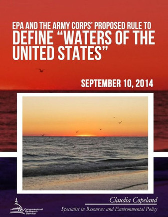 EPA and the Army Corps' Proposed Rule to Define ""Waters of the United States"" : 9781508685951