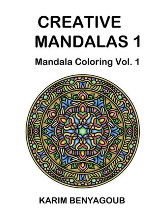 Creative Mandalas 1: Mandala Coloring