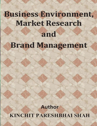 Business Environment, Market Research and Brand Management