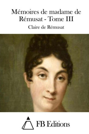 Momoires de madame de Romusat - Tome III