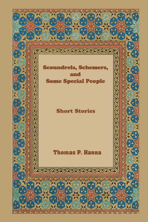 Scoundrels, Schemers, and Some Special People: A Short Story Collection