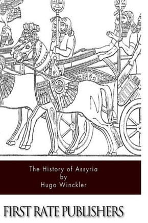 The History of Assyria : 9781508738022