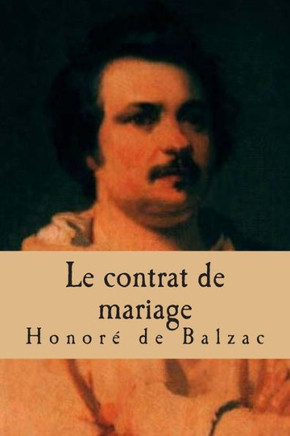Le contrat de mariage: La comedie humaine