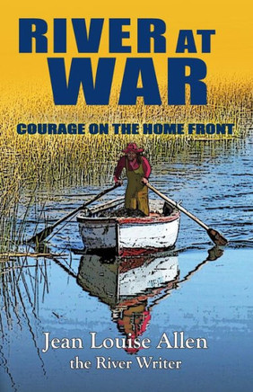 River at War: Courage on the Home front
