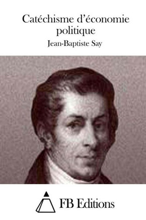 Catechisme d'economie politique : 9781508776598