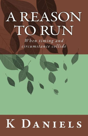 A Reason to Run: When timing and circumstance collide