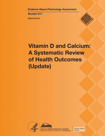 Vitamin D and Calcium: A Systematic Review of Health Outcomes (Update): Appendixes