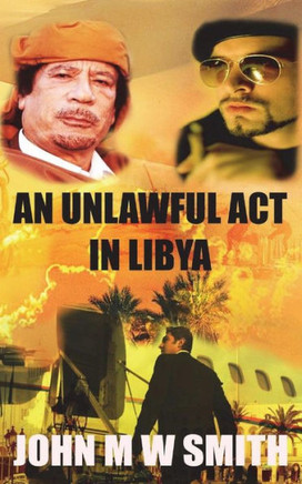 An Unlawful Act In Libya (Based on a true story)