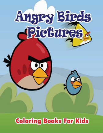 Angry Birds Pictures Coloring Books for Kids: Coloring Pages for Kids