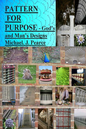Pattern for Purpose: God's and Man's Designs