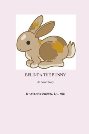 Belinda The Bunny: An Easter Story