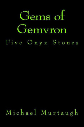 Gems of Gemvron: Five Onyx Stones : 9781508870463