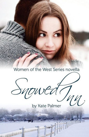 Snowed Inn: Women of the West Series Novella