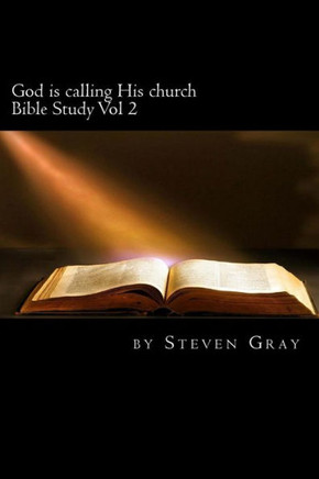 God is calling His church: bible study vol 2