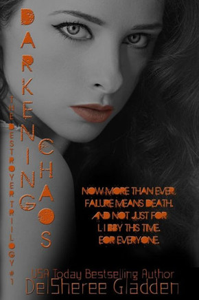 Darkening Chaos: Book Three of The Destroyer Trilogy
