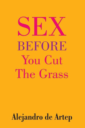 Sex Before You Cut The Grass