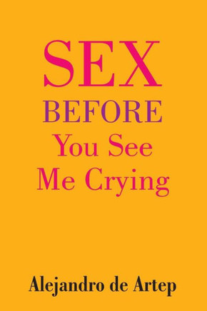 Sex Before You See Me Crying