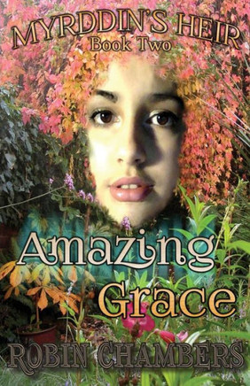 Myrddin's Heir: Amazing Grace