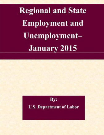 Regional and State Employment and Unemployment? January 2015