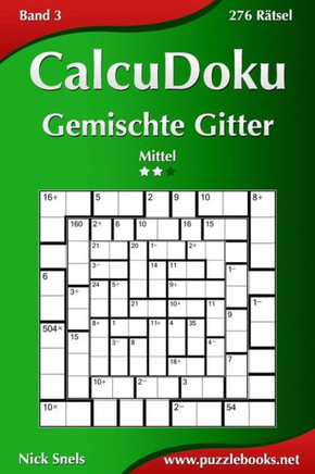 CalcuDoku Gemischte Gitter - Mittel - Band 3 - 276 REtsel