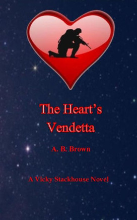 The Heart's Vendetta: A Vicky Stackhouse Novel