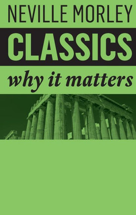 Classics: Why It Matters