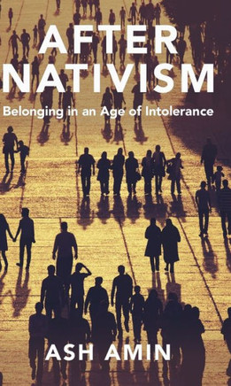 After Nativism: Belonging in an Age of Intolerance : 9781509557301