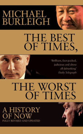 The Best of Times, The Worst of Times: A History of Now