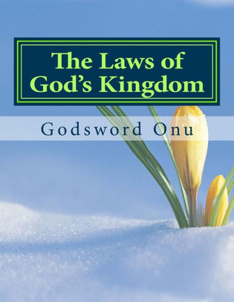 The Laws of God's Kingdom: How the Kingdom of God Works
