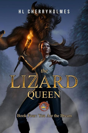 The Lizard Queen Book Four: You Are the Dream