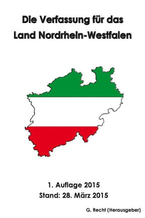 Die Verfassung fer das Land Nordrhein-Westfalen