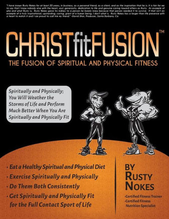 Christ fit Fusion: The Fusion of Spiritual & Physical Fitness