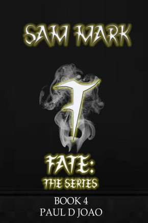 Fate: Mark Sam: Fate: The Series