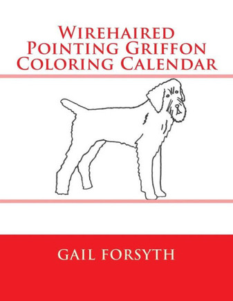 Wirehaired Pointing Griffon Coloring Calendar