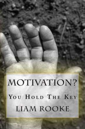 Motivation?: You Hold The Key.