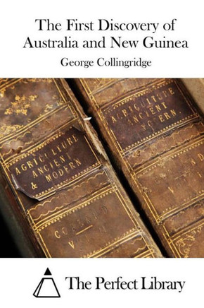 The First Discovery of Australia and New Guinea : 9781511539470