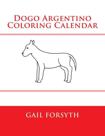 Dogo Argentino Coloring Calendar