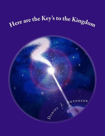 Here are the Key's to the Kingdom: Wisdom and Knowledge are the Currency of the Universe