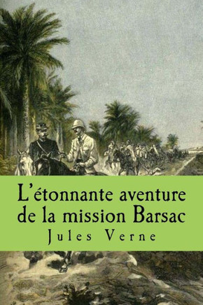 L'etonnante aventure de la mission Barsac : 9781511553384