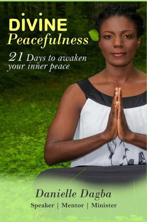 Divine Peacefulness: 21 days to awaken your inner peace